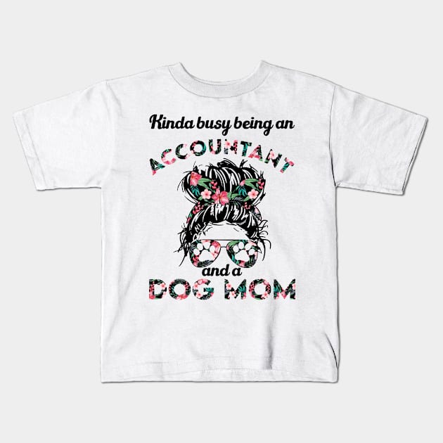 Accountant woman and dog mom Kids T-Shirt by SerenityByAlex